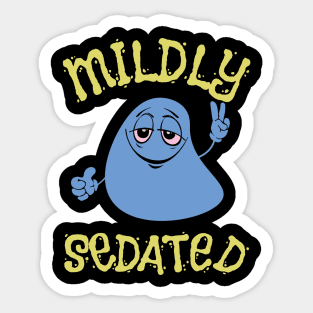 Mildly Sedated - Pothead - Stoner - Funny Stoner Sticker